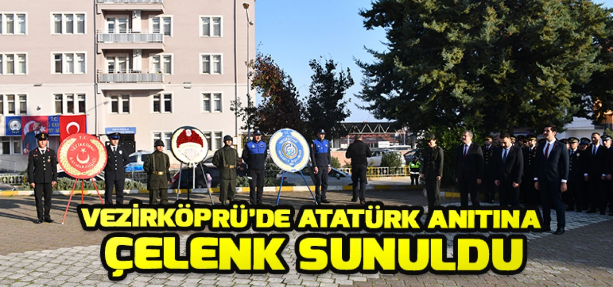 Vezirköprü’de Atatürk Anıtına Çelenk Sunuldu