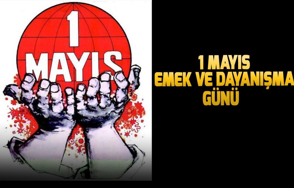 1 Mayıs Emek ve Dayanışma Günü