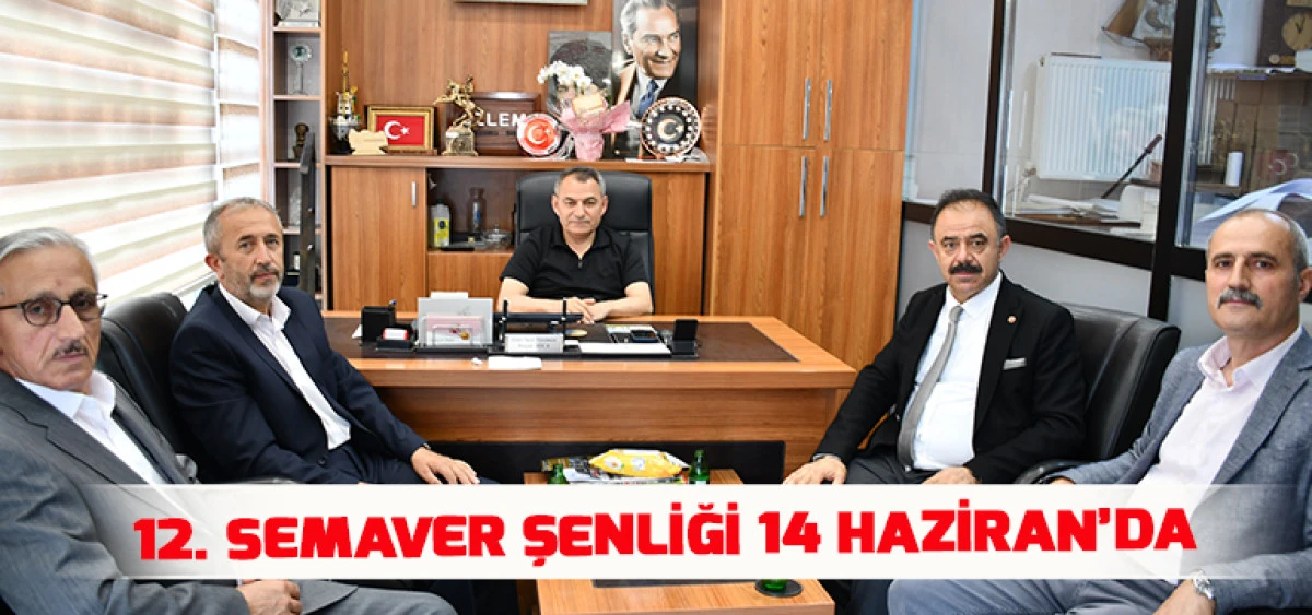12. Semaver Şenliği 14 Haziran&rsquo;da