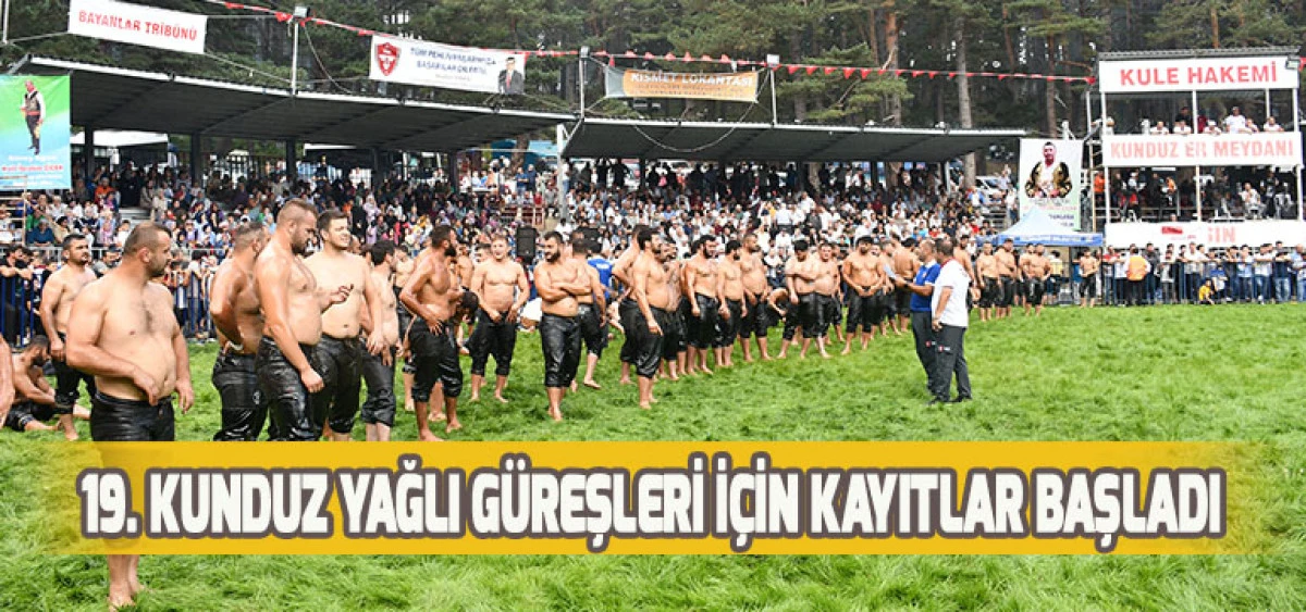 19. Kunduz Yağlı Güreşleri İçin Kayıtlar Başladı