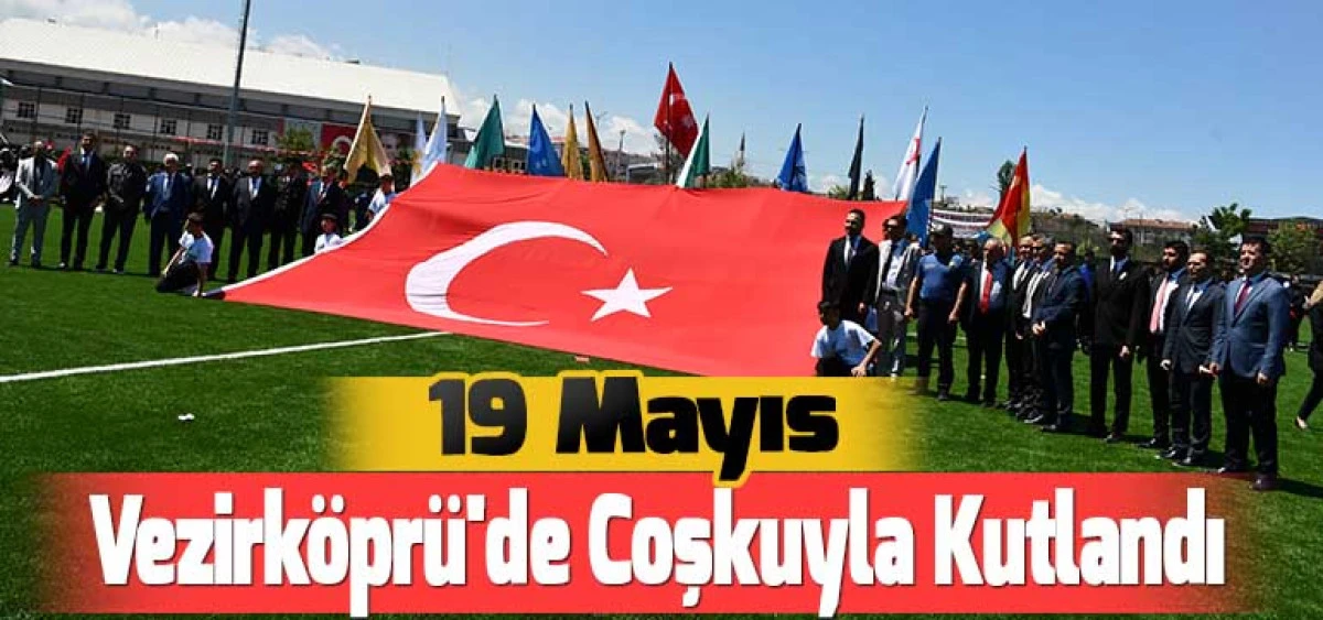 19 Mayıs Vezirköprü'de Coşkuyla Kutlandı