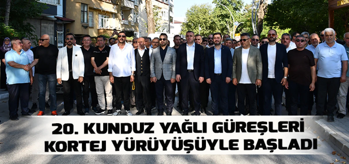20. Kunduz Yağlı G&uuml;reşleri Kortej Y&uuml;r&uuml;y&uuml;ş&uuml;yle Başladı
