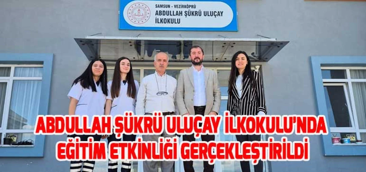 Abdullah Şükrü Uluçay İlkokulu’nda Eğitim Etkinliği Gerçekleştirildi