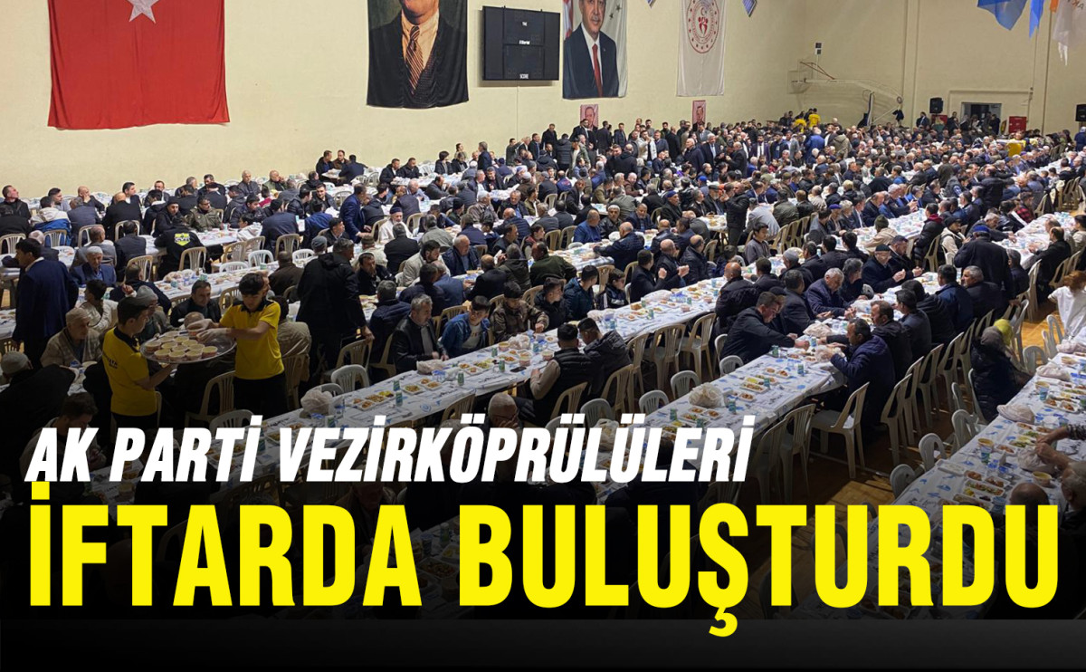 Ak Parti Vezirköprülüleri İftarda Buluşturdu