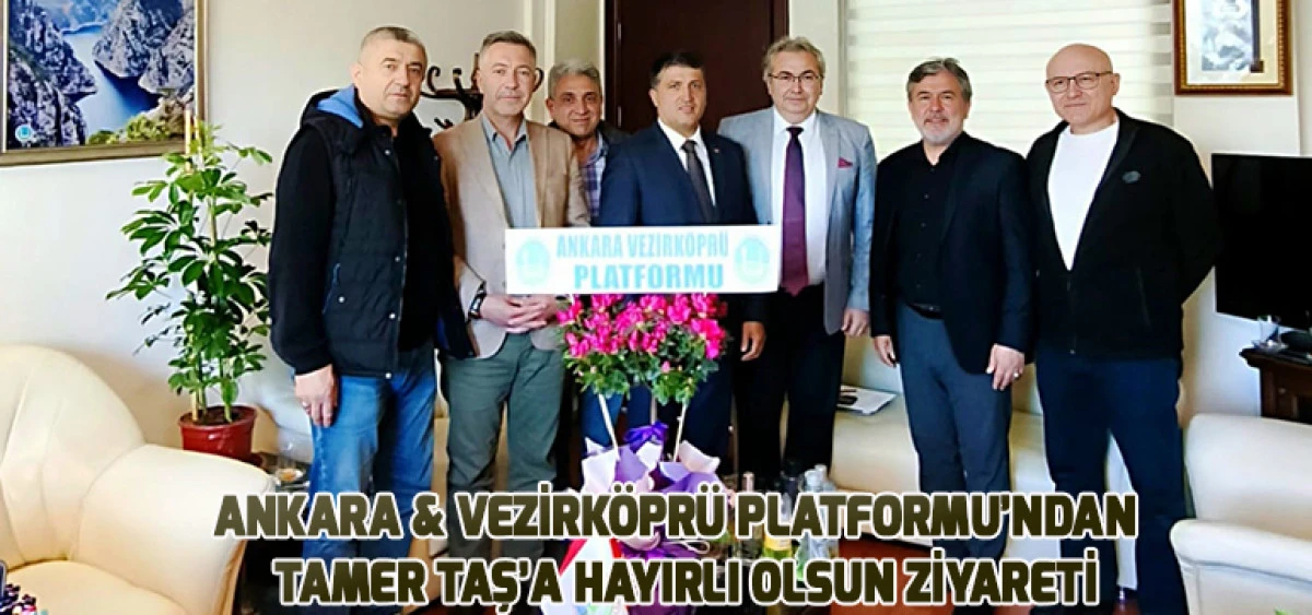 Ankara & Vezirk&ouml;pr&uuml; Platformu&rsquo;ndan Tamer Taş&rsquo;a Hayırlı Olsun Ziyareti