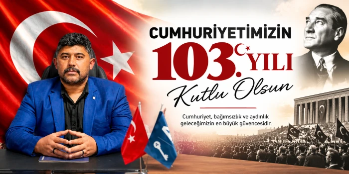 CUMHURİYETİMİZİN 103. YILI KUTLU OLSUN
