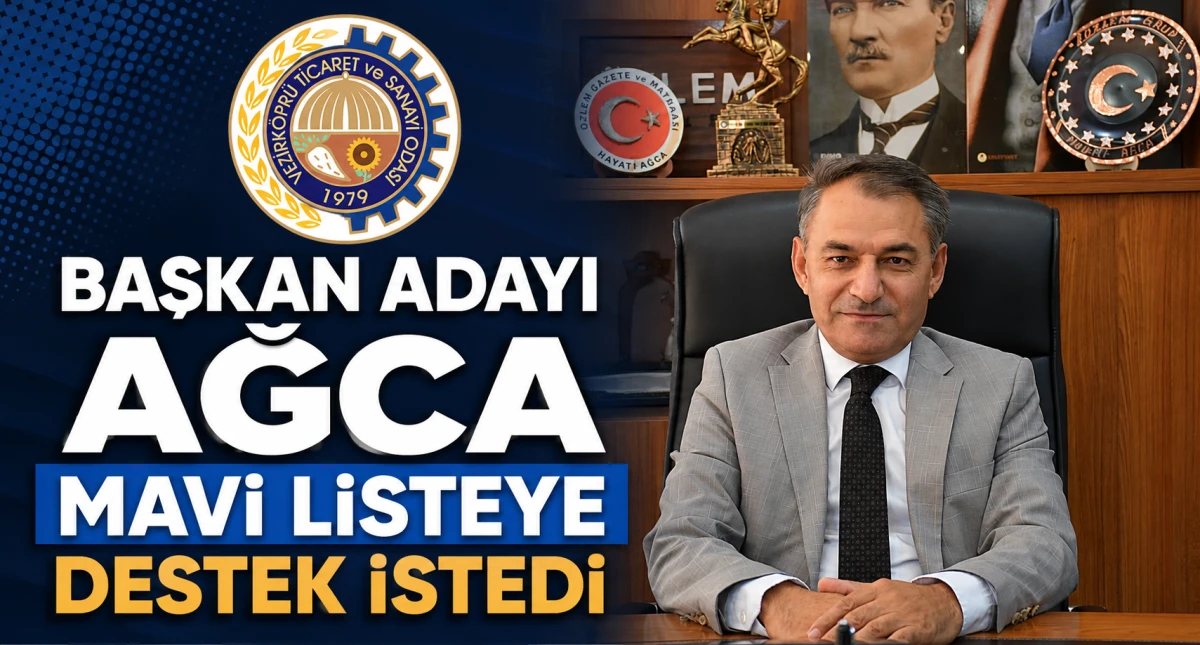 Başkan Adayı Ağca Mavi Listeye Destek İstedi