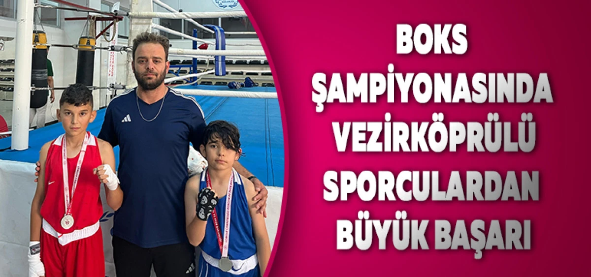 Boks Şampiyonasında Vezirköprülü Sporculardan Büyük Başarı