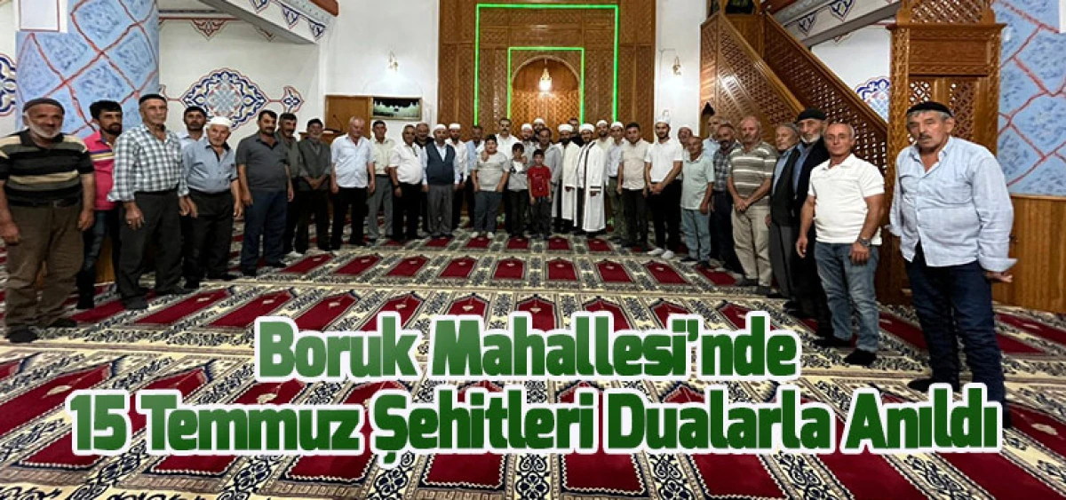 Boruk Mahallesi’nde 15 Temmuz Şehitleri Dualarla Anıldı