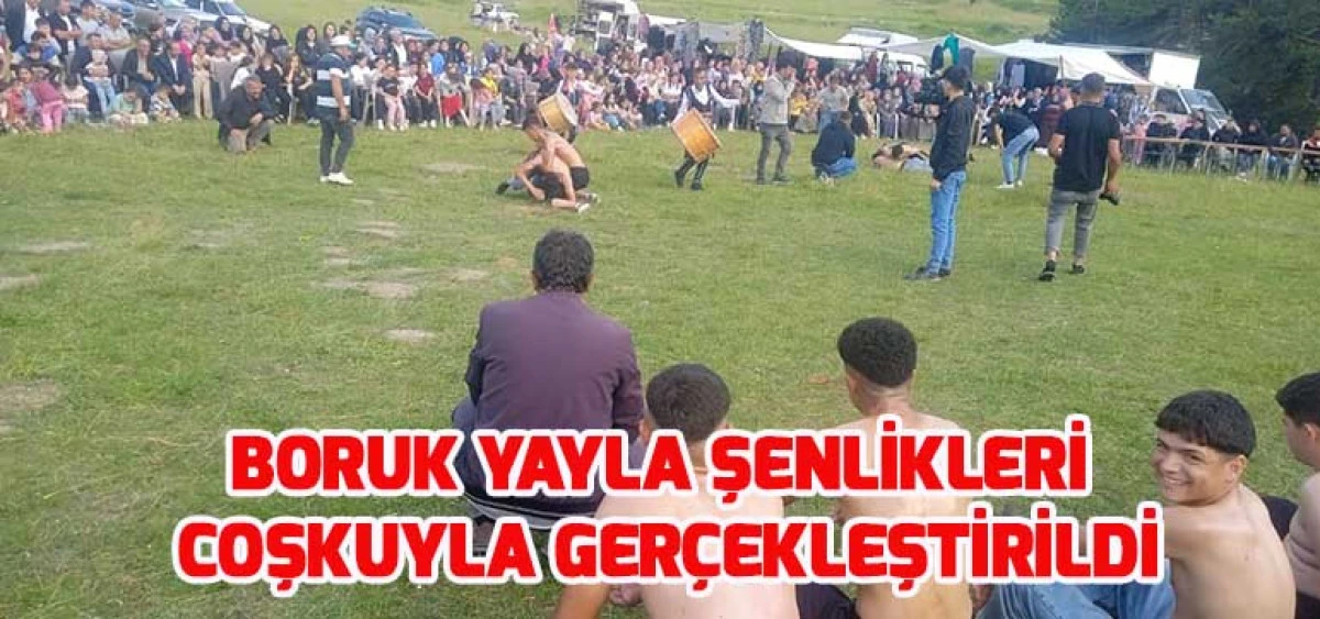 Boruk Yayla Şenlikleri Coşkuyla Gerçekleştirildi