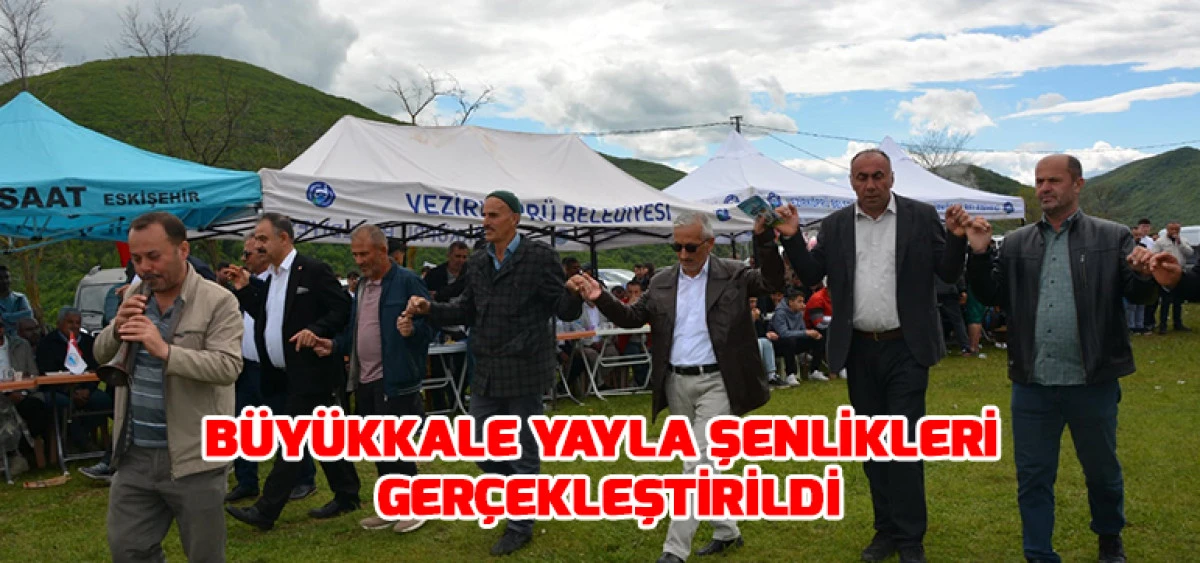 B&uuml;y&uuml;kkale Yayla Şenlikleri Ger&ccedil;ekleştirildi
