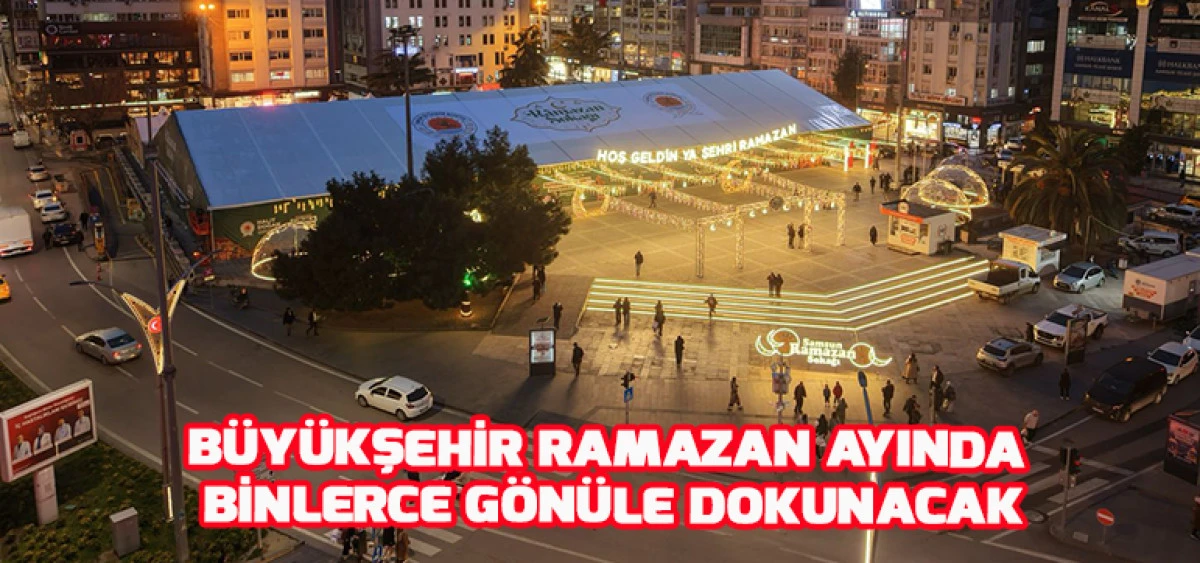 B&Uuml;Y&Uuml;KŞEHİR RAMAZAN AYINDA BİNLERCE G&Ouml;N&Uuml;LE DOKUNACAK