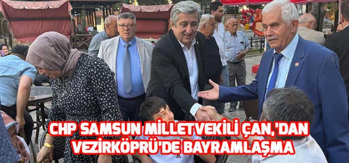 CHP Samsun Milletvekili Çan,’dan Vezirköprü’de Bayramlaşma