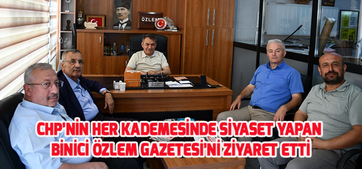 CHP’nin her kademesinde siyaset yapan Binici Özlem Gazetesi’ni Ziyaret Etti