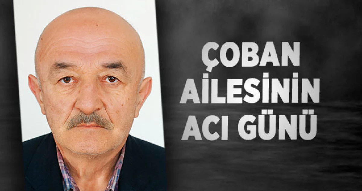 Çoban Ailesinin Acı Günü