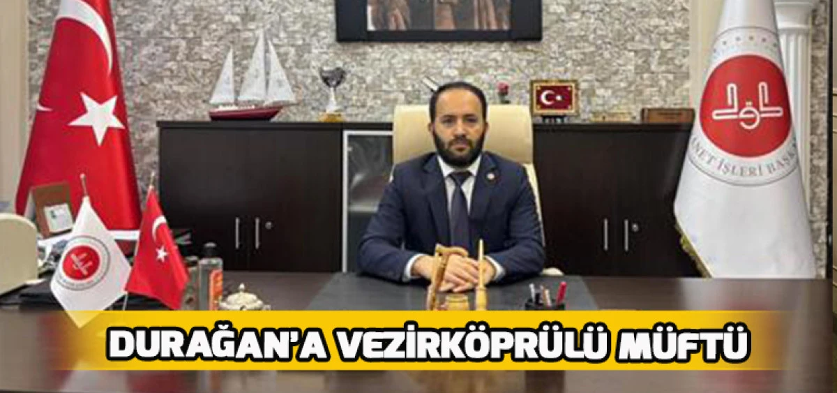 Durağan&rsquo;a Vezirk&ouml;pr&uuml;l&uuml; M&uuml;ft&uuml;