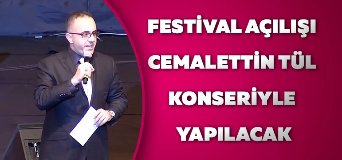 Festival A&ccedil;ılışı Cemalettin T&uuml;l Konseriyle Yapılacak
