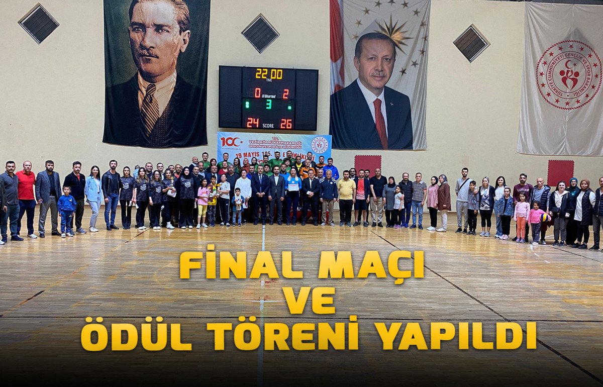 FİNAL MAÇI VE ÖDÜL TÖRENİ YAPILDI