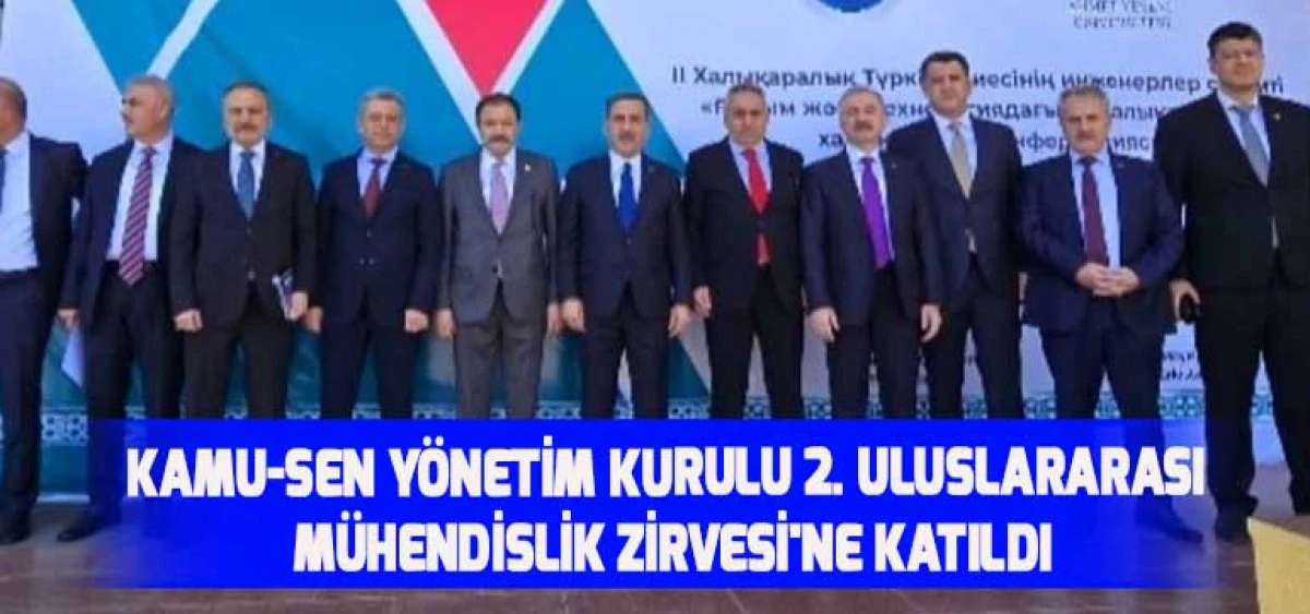 Kamu-Sen Yönetim Kurulu 2. Uluslararası Mühendislik Zirvesi'ne Katıldı