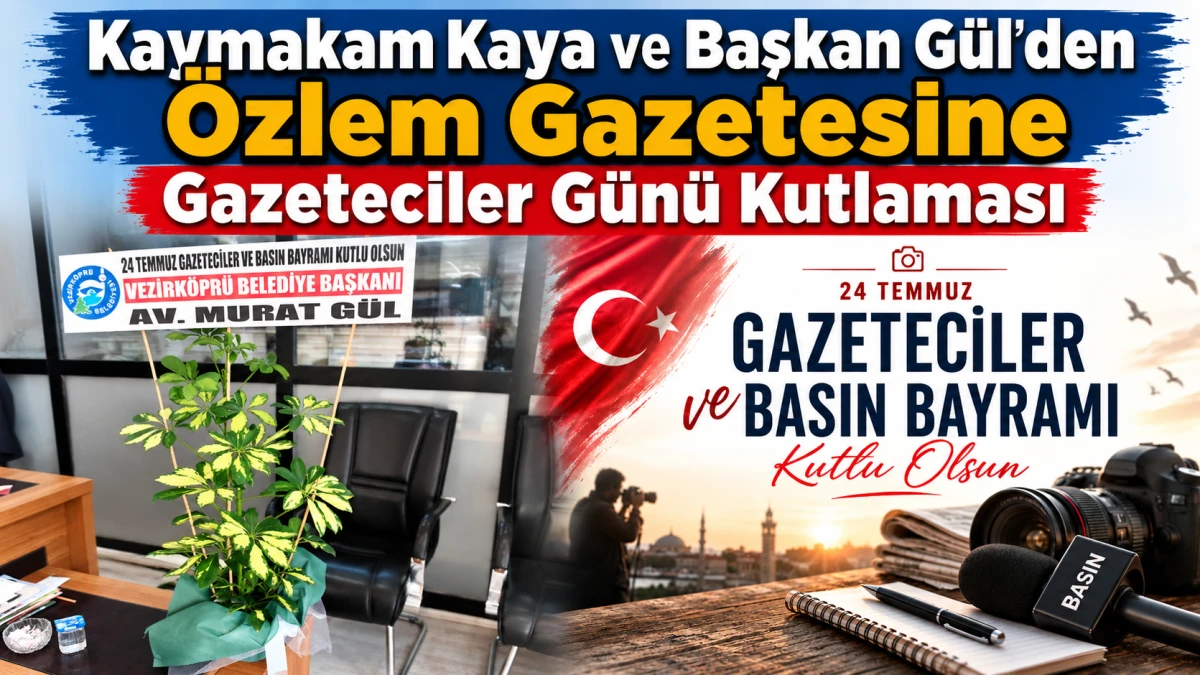 Kaymakam Kaya ve Başkan G&uuml;l'den &Ouml;zlem Gazetesi'ne Gazeteciler G&uuml;n&uuml; Kutlaması