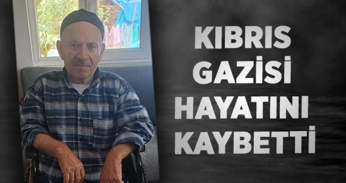 Kıbrıs Gazisi Hayatını Kaybetti