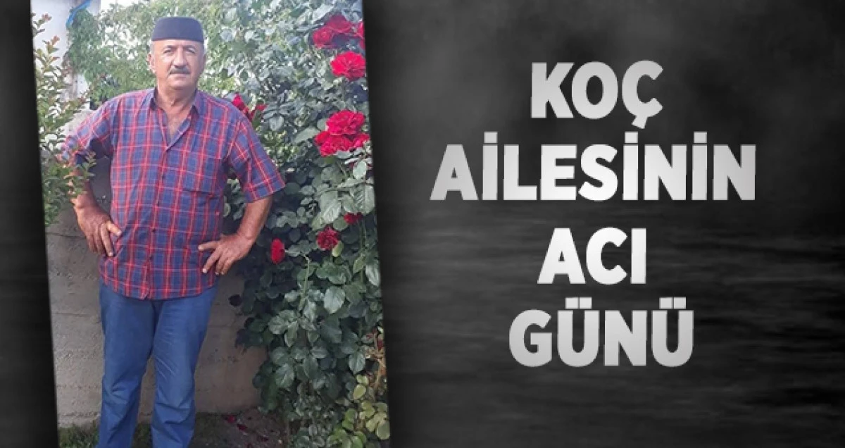 Koç Ailesi’nin Acı Günü