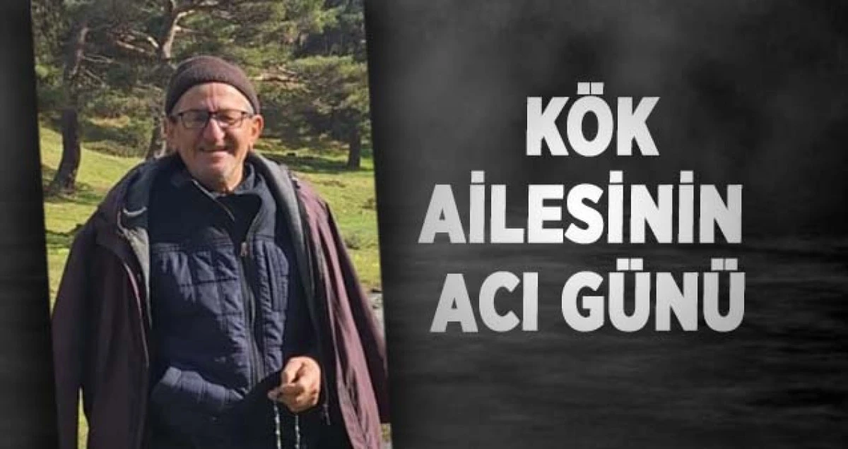 Kök ailesinin acı günü