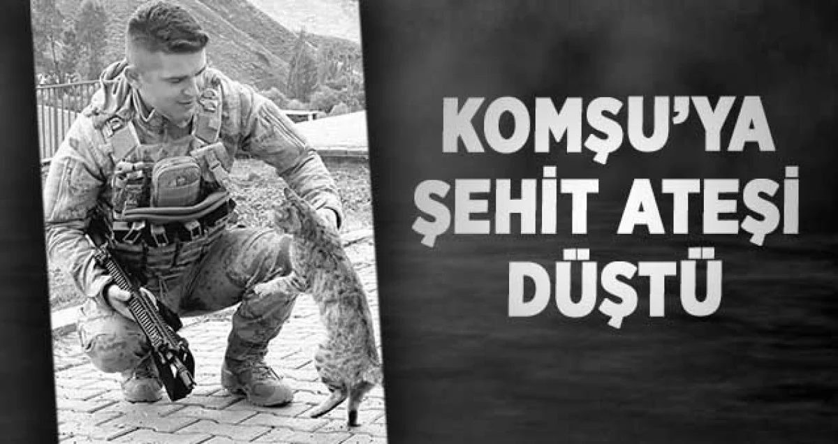 Komşu’ya Şehit Ateşi Düştü