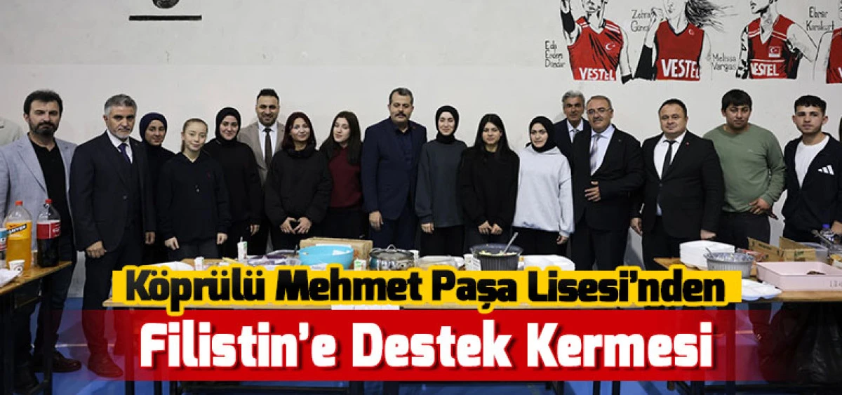 Köprülü Mehmet Paşa Lisesi’nden Filistin’e Destek Kermesi