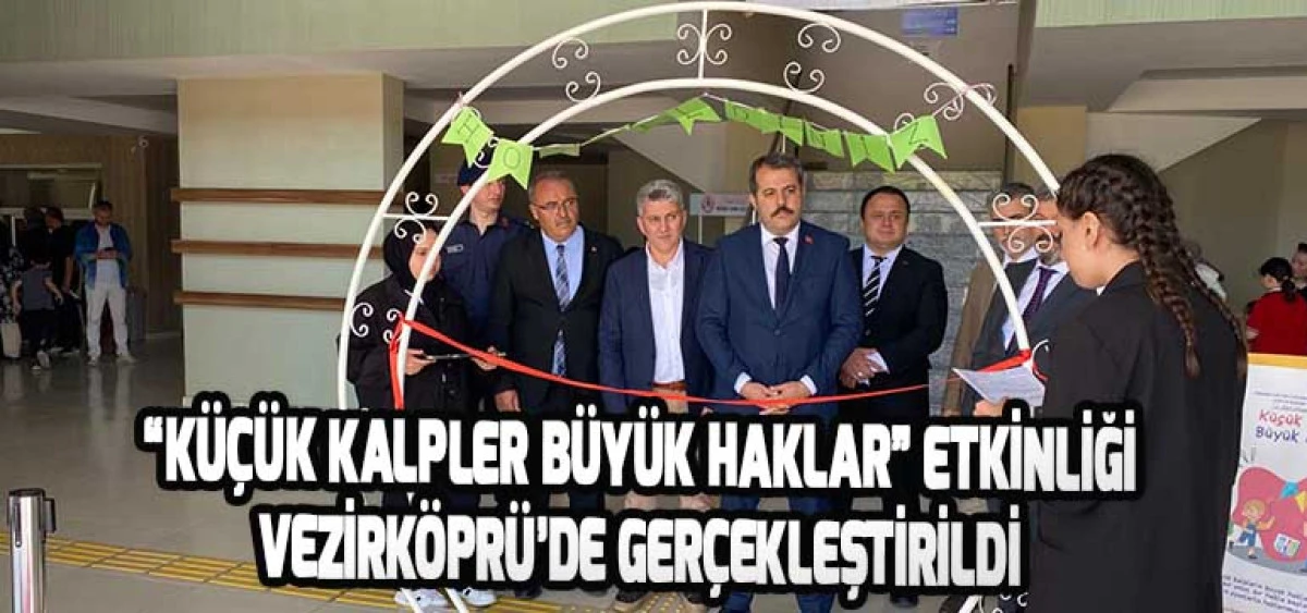  “Küçük Kalpler Büyük Haklar” Etkinliği Vezirköprü’de Gerçekleştirildi