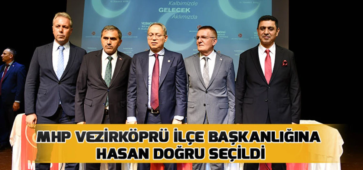 MHP Vezirk&ouml;pr&uuml; İl&ccedil;e Başkanlığına  Hasan Doğru Se&ccedil;ildi