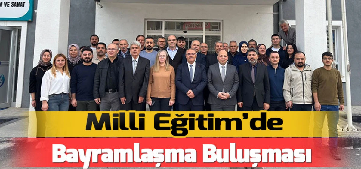 Milli Eğitim&rsquo;de Bayramlaşma Buluşması