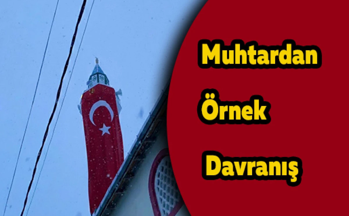 Muhtardan &Ouml;rnek Davranış