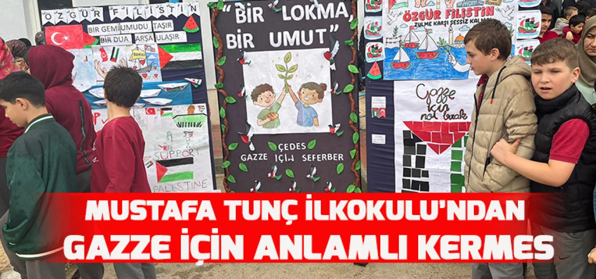 Mustafa Tunç İlkokulu’ndan Gazze İçin Anlamlı Kermes