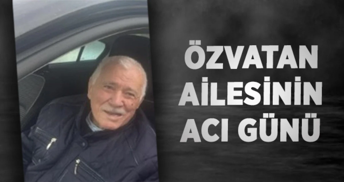 &Ouml;zvatan Ailesinin Acı G&uuml;n&uuml;