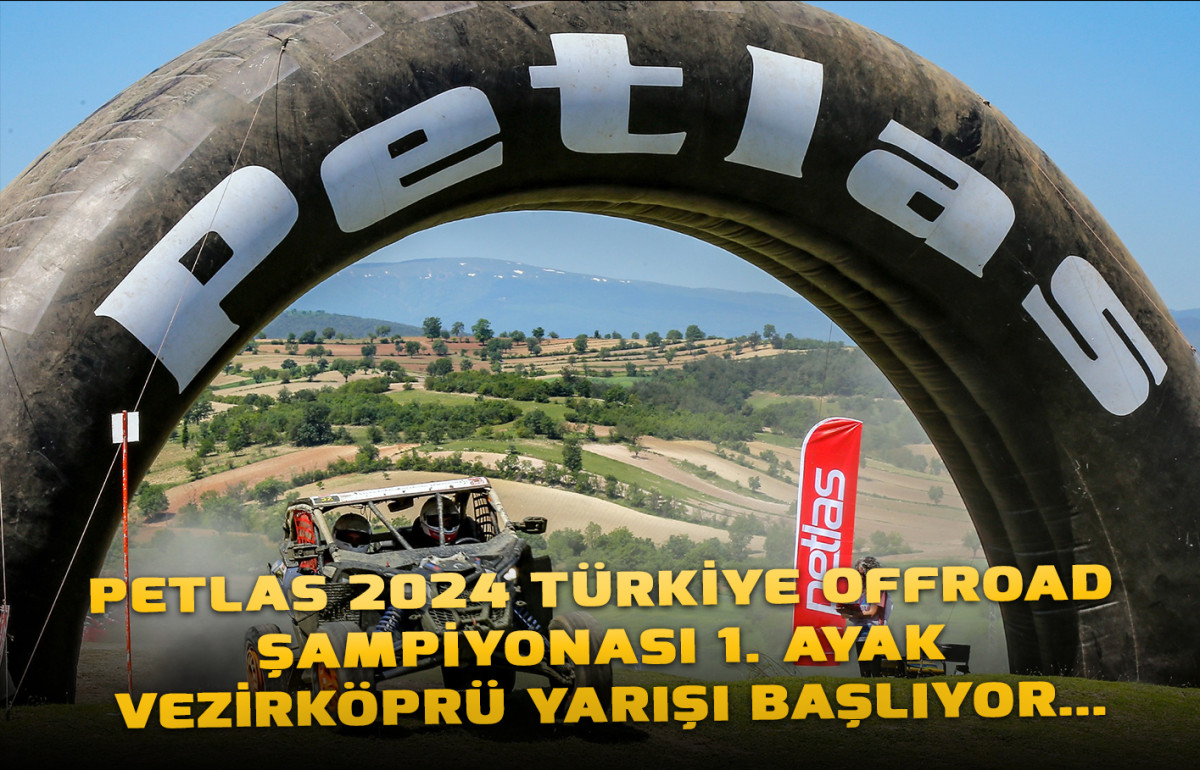 PETLAS 2024 TÜRKİYE OFFROAD ŞAMPİYONASI 1. Ayak Vezirköprü Yarışı Başlıyor…