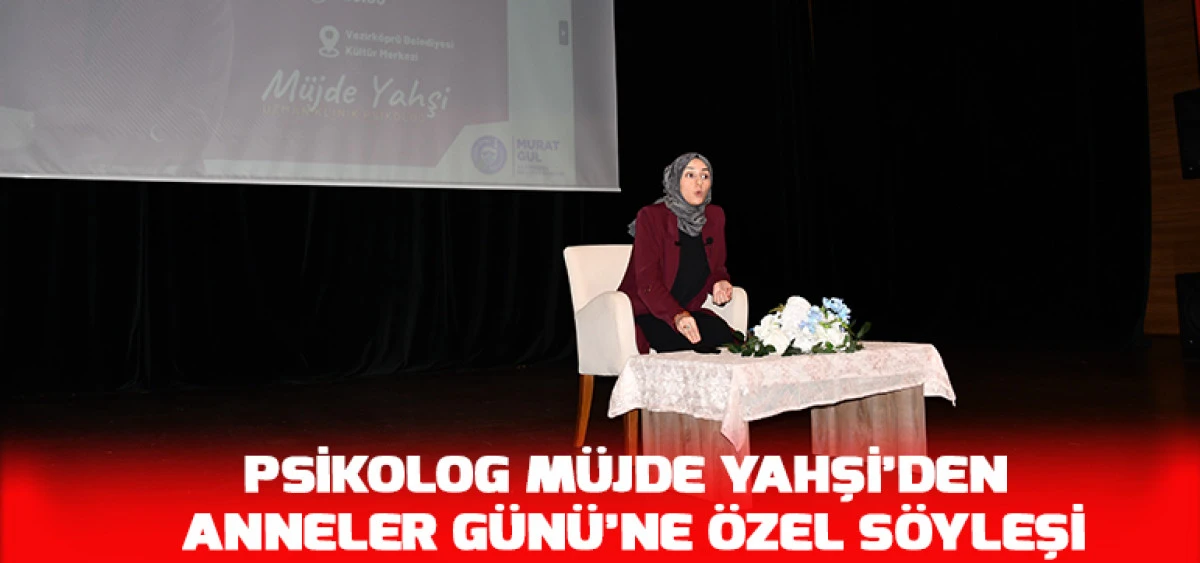 Psikolog M&uuml;jde Yahşi&rsquo;den  Anneler G&uuml;n&uuml;&rsquo;ne &Ouml;zel S&ouml;yleşi