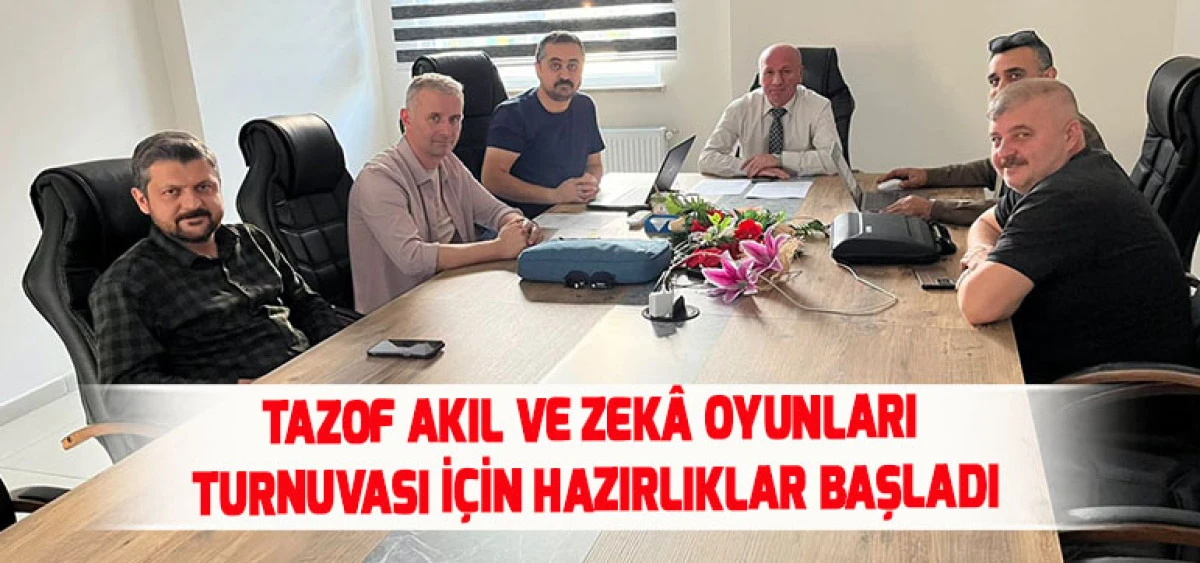 Tazof Akıl Ve Zek&acirc; Oyunları Turnuvası İ&ccedil;in Hazırlıklar Başladı