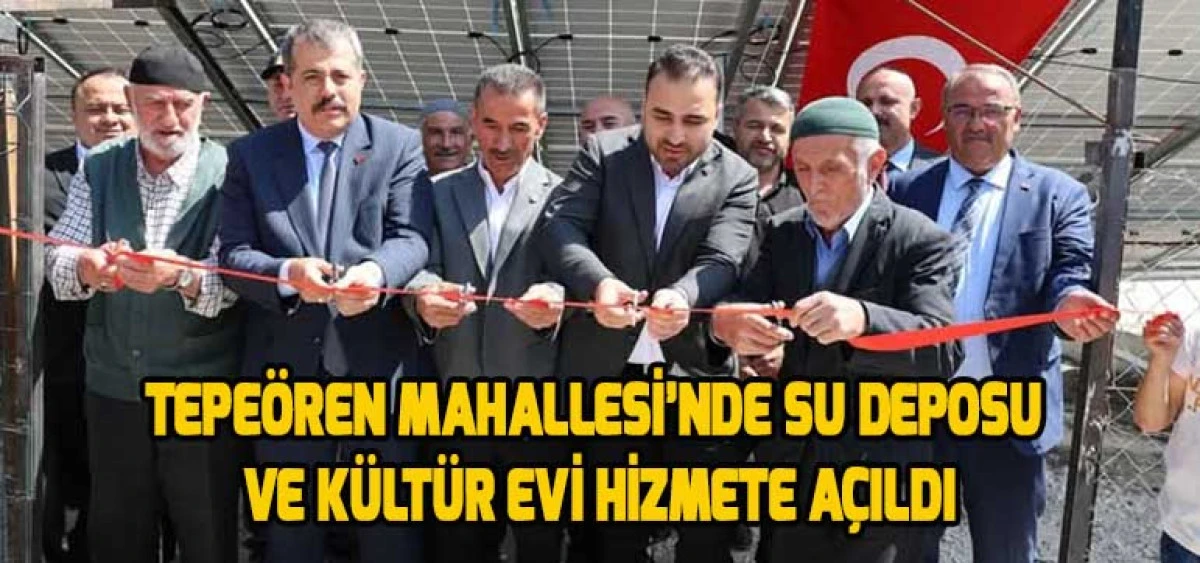 Tepeören Mahallesi’nde Su Deposu ve Kültür Evi Hizmete Açıldı