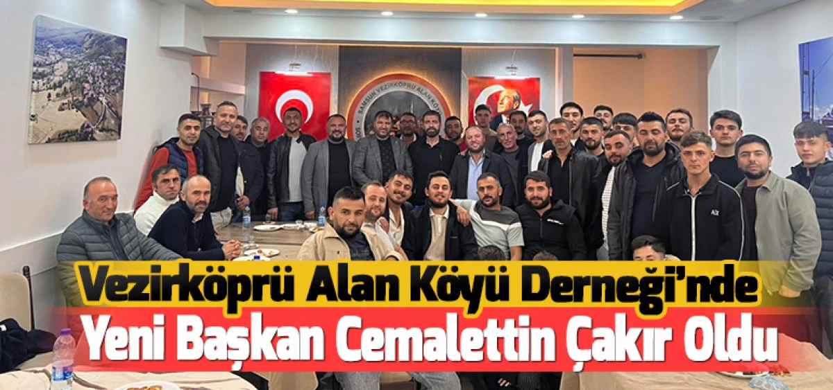 Vezirköprü Alan Köyü Derneği’nde Yeni Başkan Cemalettin Çakır Oldu