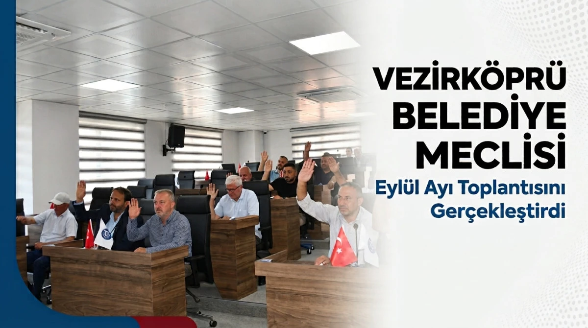 Vezirk&ouml;pr&uuml; Belediye Meclisi Eyl&uuml;l Ayı Toplantısını Ger&ccedil;ekleştirdi