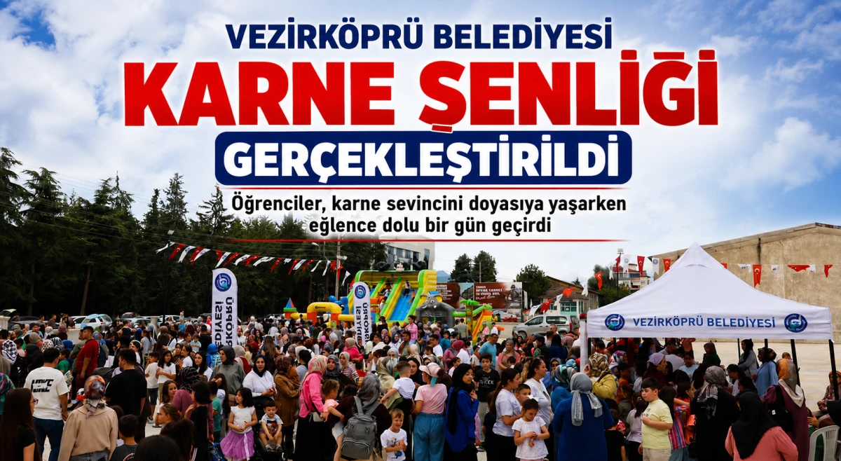 Vezirk&ouml;pr&uuml; Belediyesi Karne Şenliği Ger&ccedil;ekleştirildi