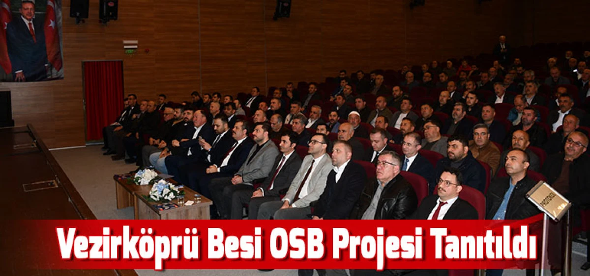 Vezirk&ouml;pr&uuml; Besi OSB Projesi Tanıtıldı