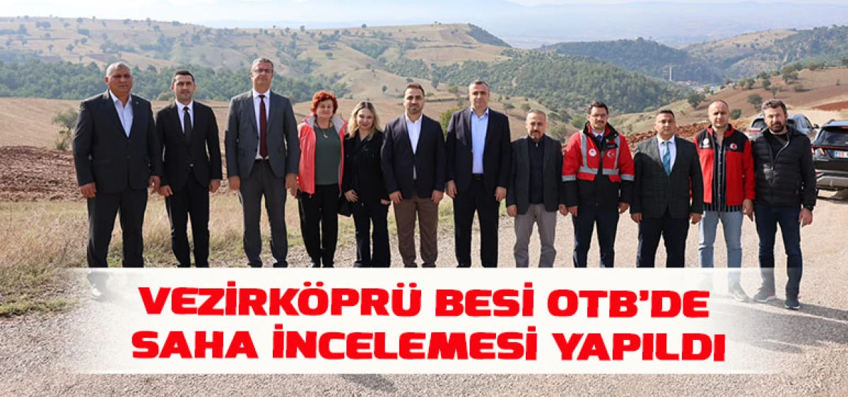 Vezirk&ouml;pr&uuml; Besi OTB&rsquo;de Saha İncelemesi Yapıldı