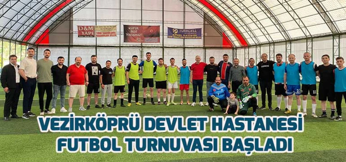 Vezirköprü Devlet Hastanesi Futbol Turnuvası Başladı
