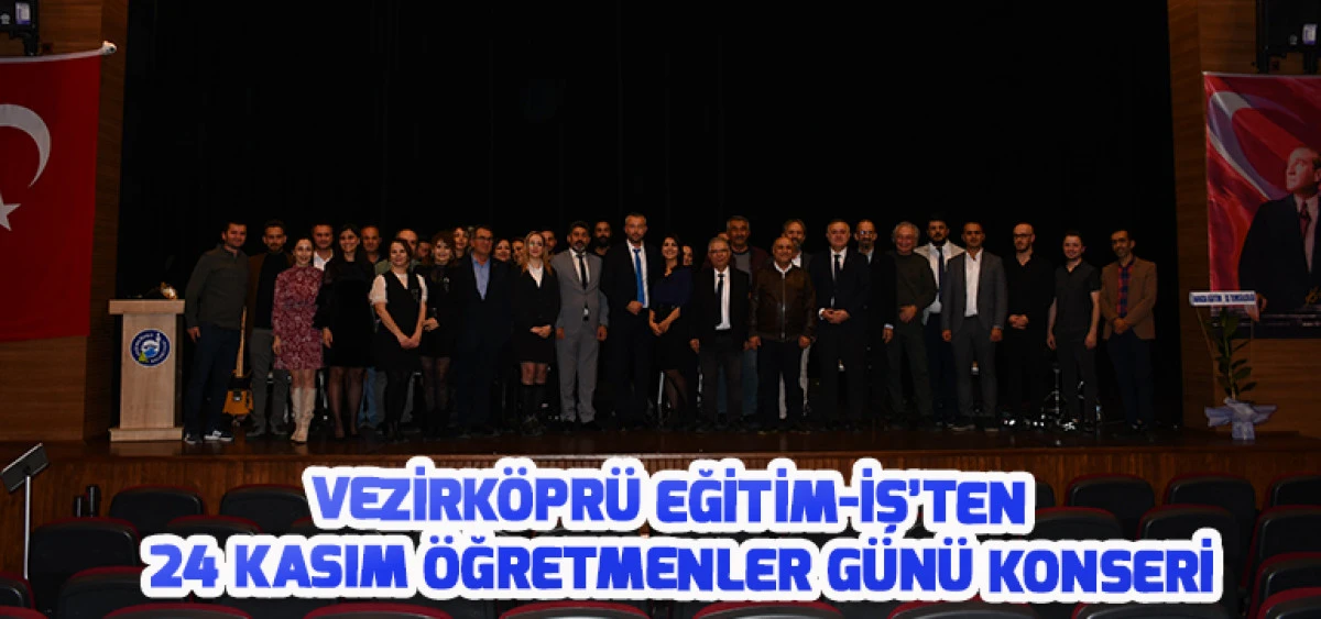 Vezirköprü Eğitim-İş’ten 24 Kasım Öğretmenler Günü Konseri