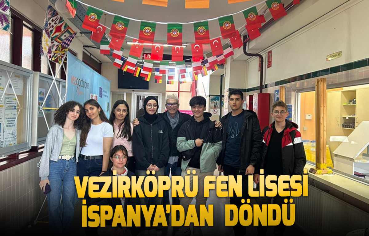 Vezirköprü Fen Lisesi İspanya’dan  Döndü