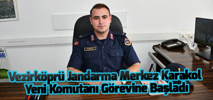 Vezirköprü Jandarma Merkez Karakol Komutanı Görevine Başladı