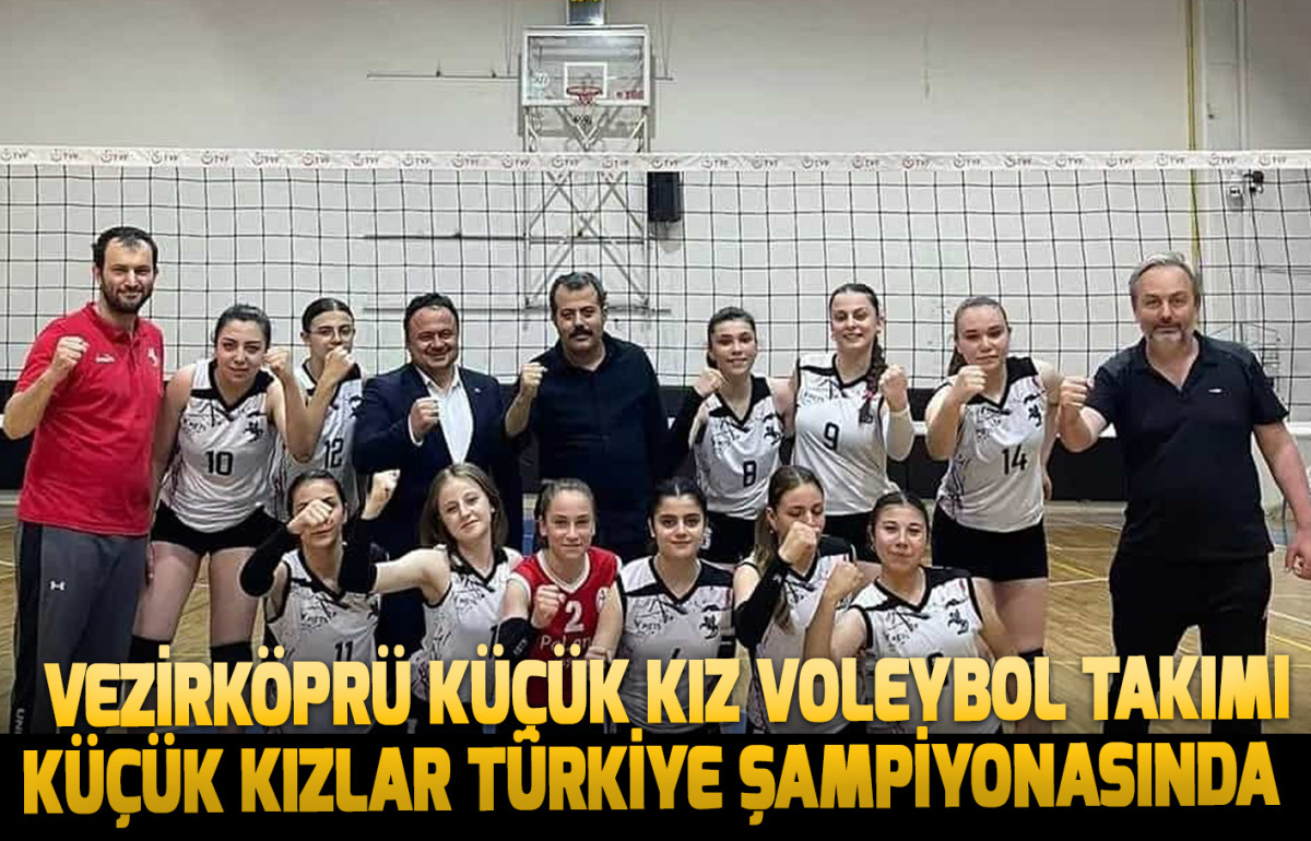 Vezirköprü Küçük Kız Voleybol Takımı Küçük Kızlar Türkiye Şampiyonasında