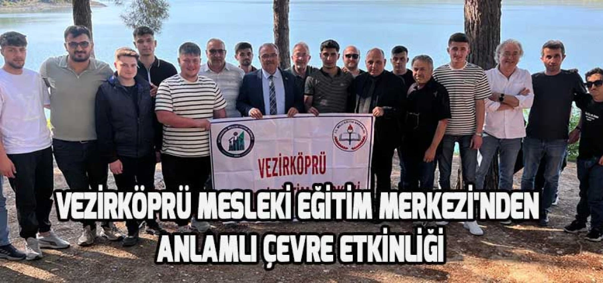 Vezirköprü Mesleki Eğitim Merkezi'nden Anlamlı Çevre Etkinliği